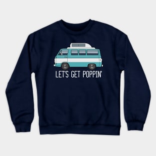 Let's get poppin' Crewneck Sweatshirt